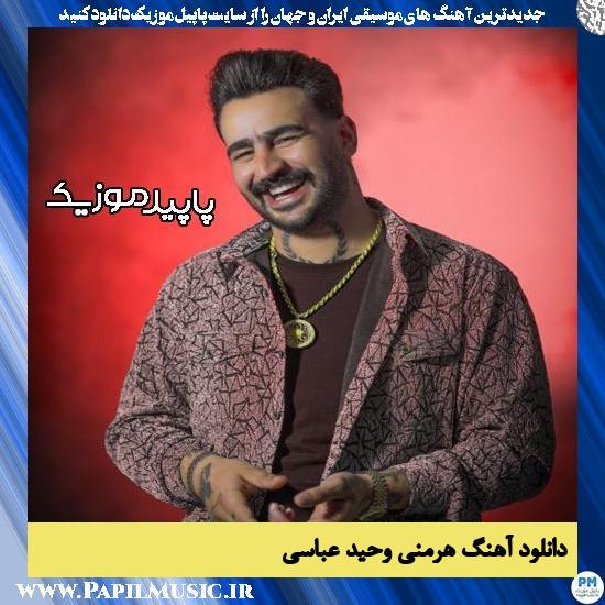 دانلود آهنگ هرمنی از وحید عباسی